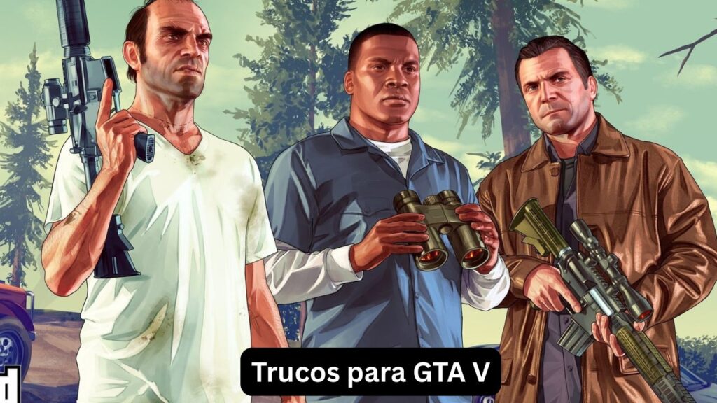Trucos para GTA V: Guía completa actualizada Trucos para GTA V