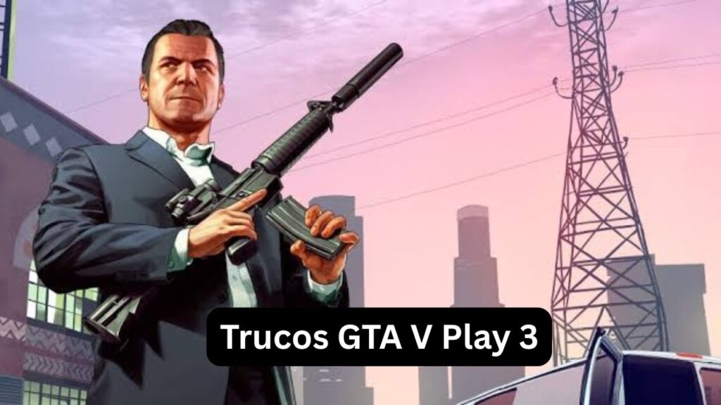 Trucos GTA V Play 3: Guía Completa y Consejos Útiles trucos GTA V Play 3