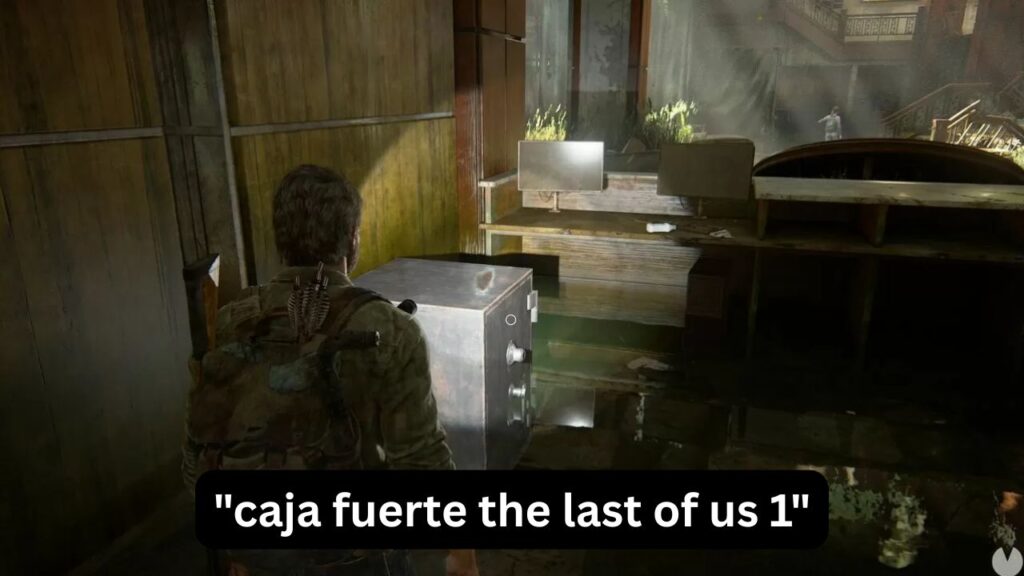 Caja fuerte The Last of Us 1: todas las combinaciones Caja fuerte The Last of Us 1