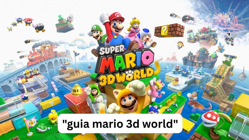 Guía Mario 3D World: trucos, mundos y secretos Guía Mario 3D World