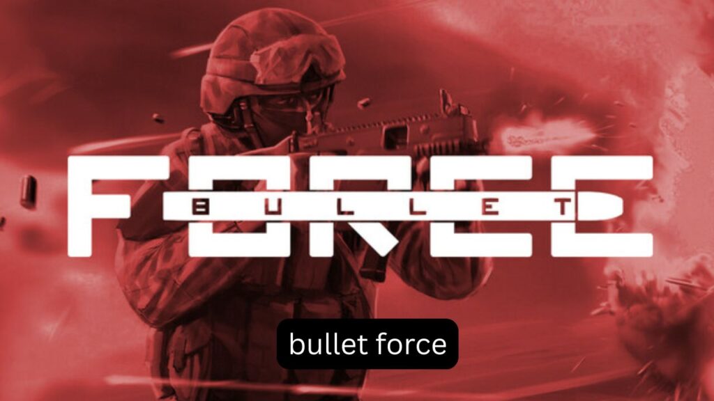 Bullet Force: Guía Completa para Dominar el Shooter Bullet Force