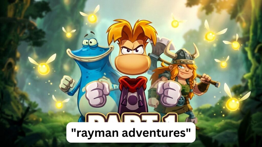 Rayman Adventures: guía completa para jugar y disfrutarlo Rayman Adventures
