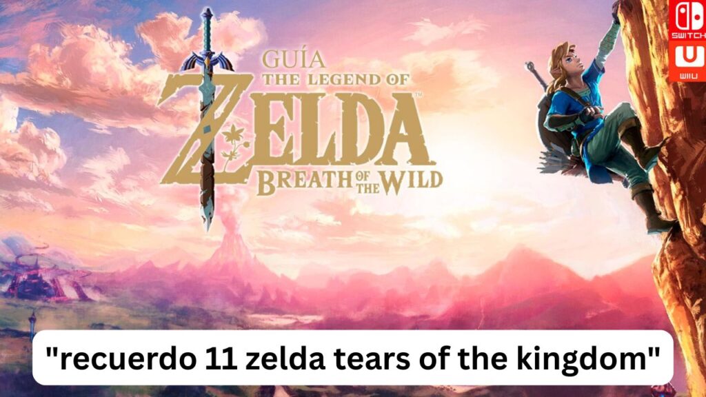 Recuerdo 11 Zelda Tears of the Kingdom: guía completa Recuerdo 11 Zelda Tears of the Kingdom