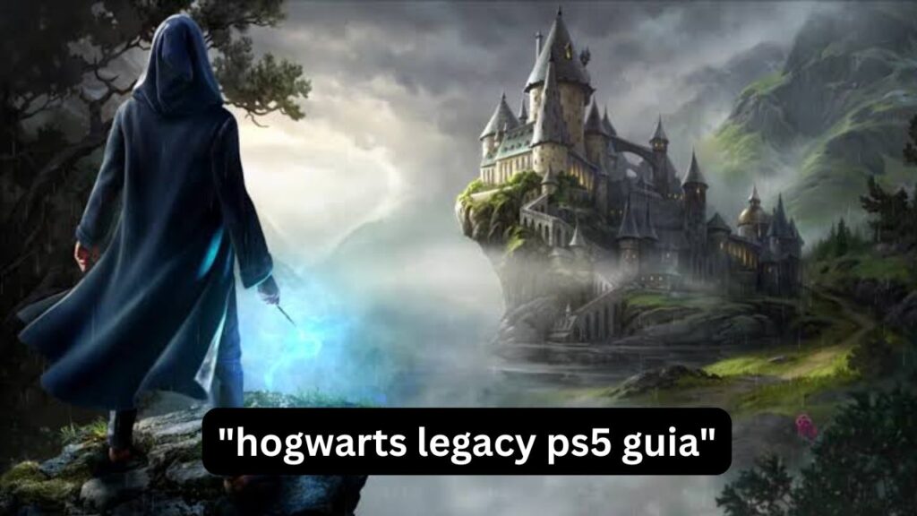hogwarts legacy ps5 guia