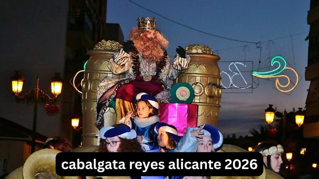 Cabalgata Reyes Alicante 2026: entradas y sillas Cabalgata Reyes Alicante 2026