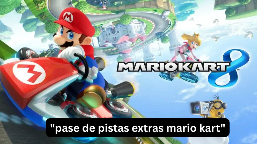 Pase de pistas extras Mario Kart 8 Deluxe: ¿vale la pena? pase de pistas extras mario kart