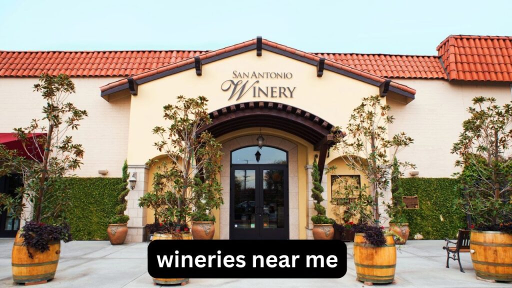 Wineries Near Me