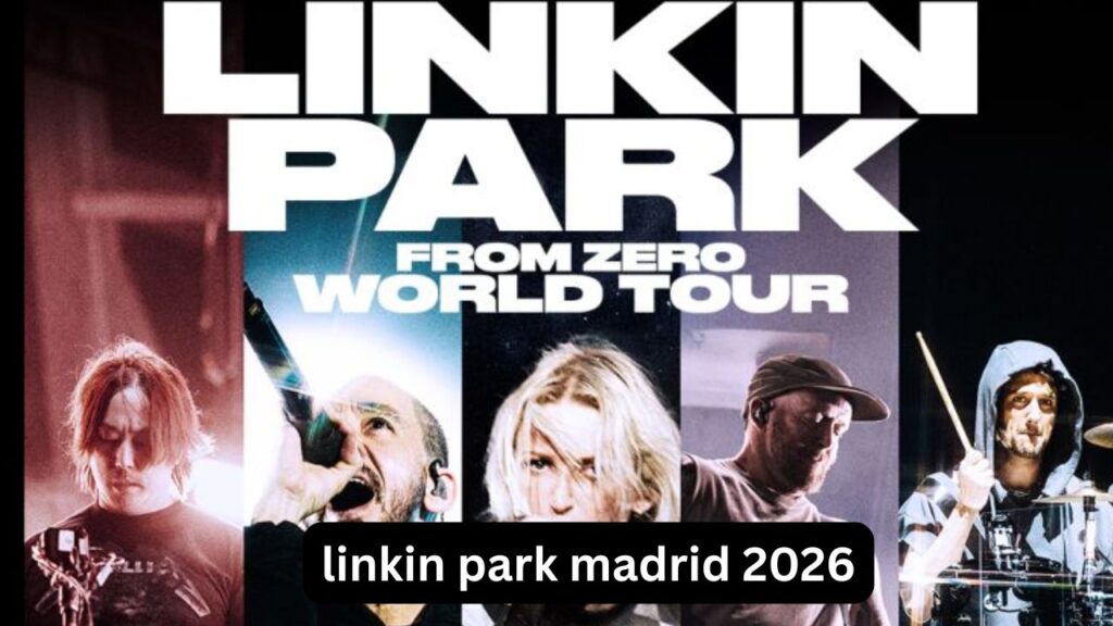 Linkin Park Madrid 2026: fechas, entradas y setlist linkin park madrid 2026