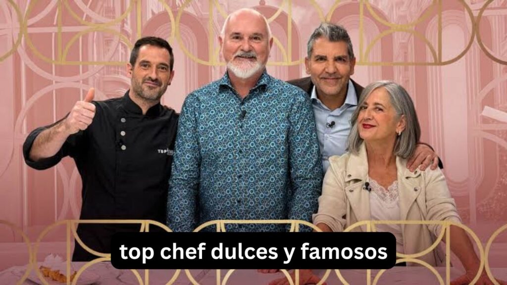 Top Chef: Dulces y Famosos
