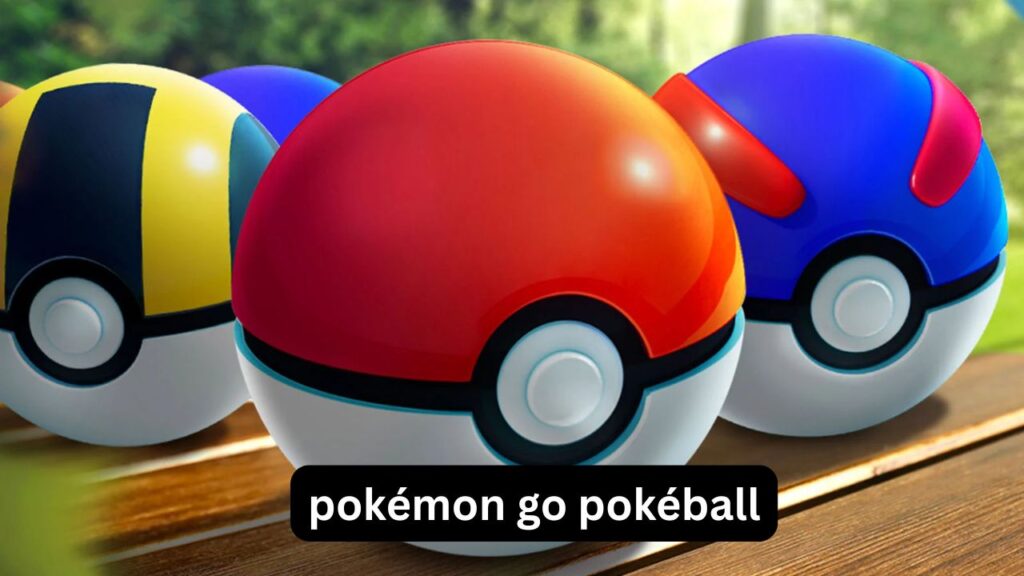 Pokémon GO Poké Ball: trucos, tipos y consejos Pokémon GO Poké Ball
