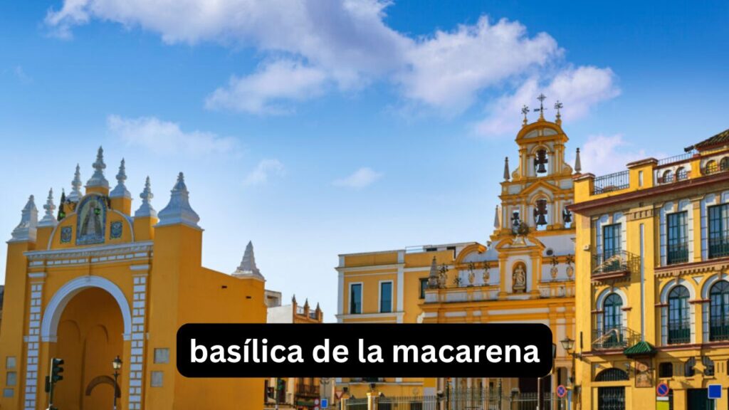 Basílica de la Macarena